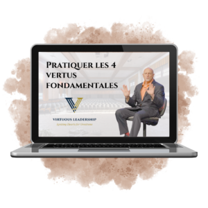 Cours 4. Pratiquer les 4 vertus fondamentales