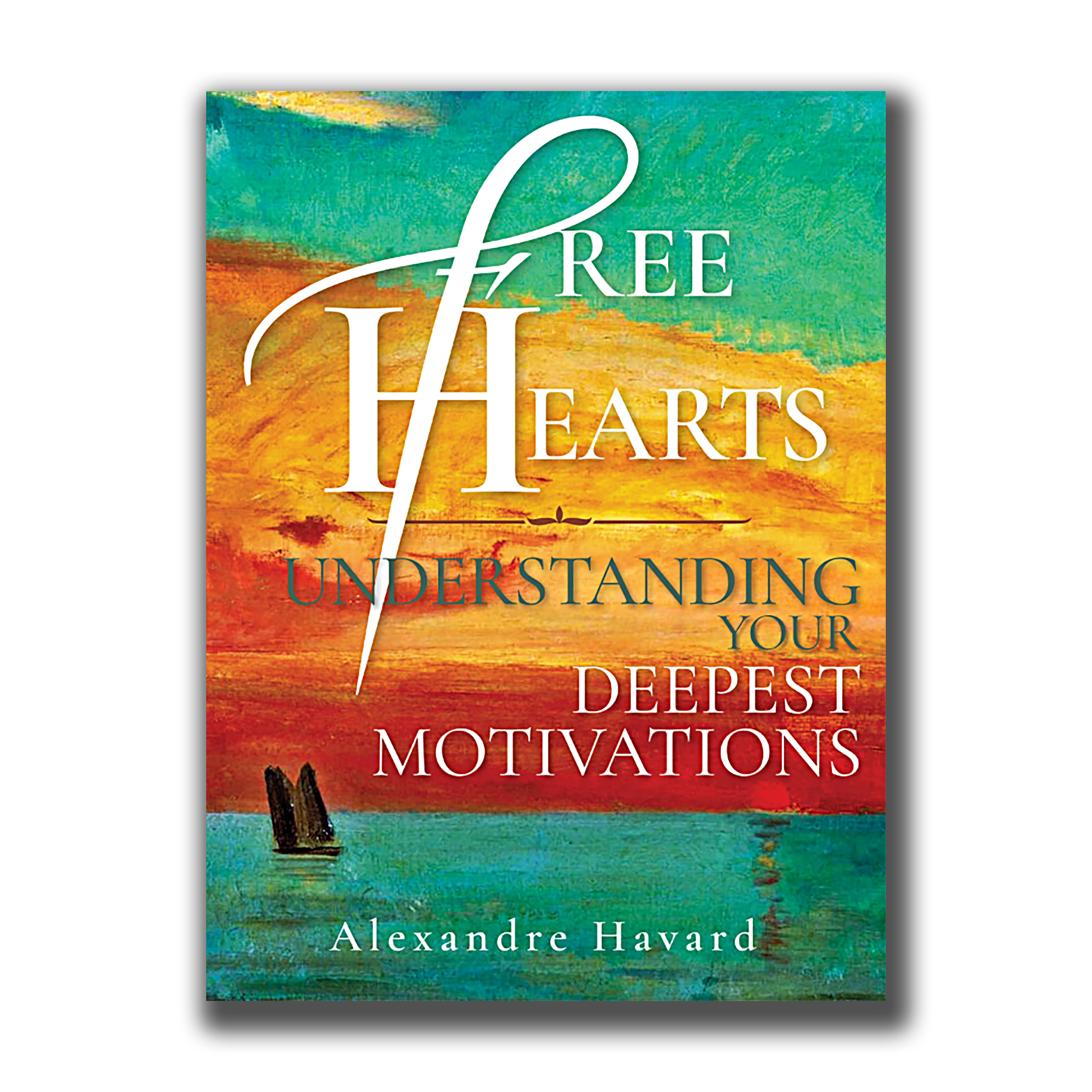 Free Hearts: Understanding Your Deepest Motivations