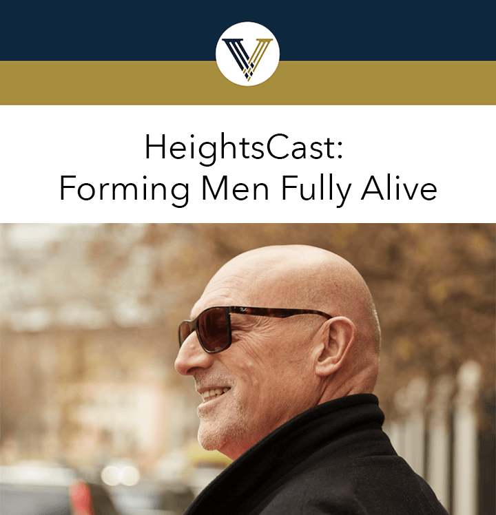 HeightsCast: Forming Men Fully Alive