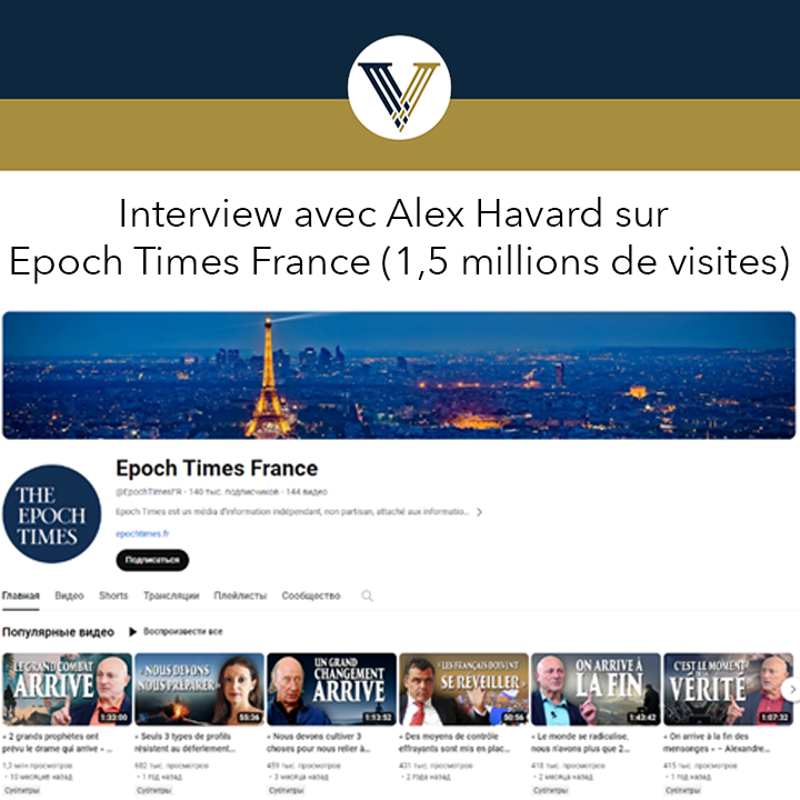 Interview avec Alex Havard sur Epoch Times France (1,5 millions de visites)