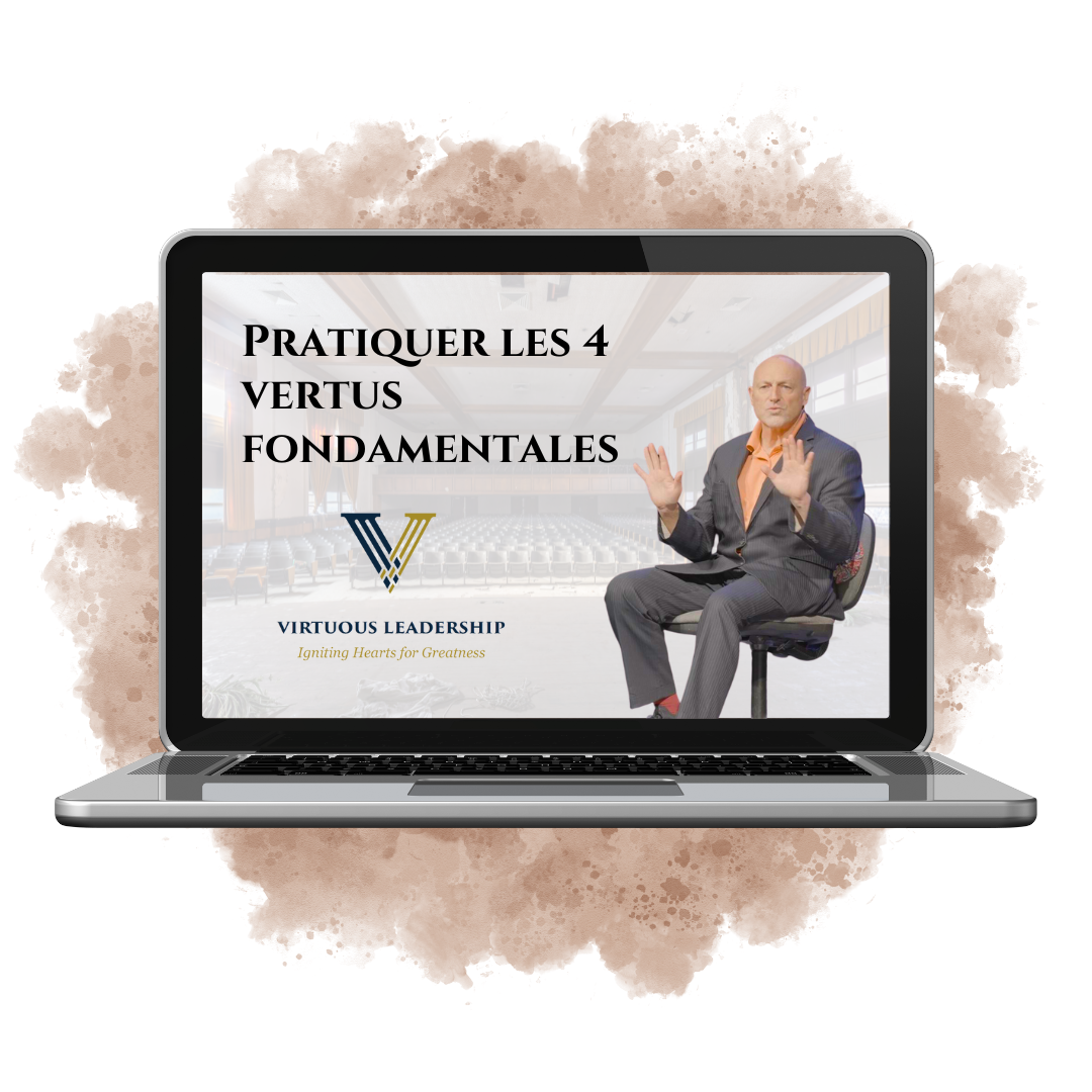 4. Pratiquer les 4 vertus fondamentales