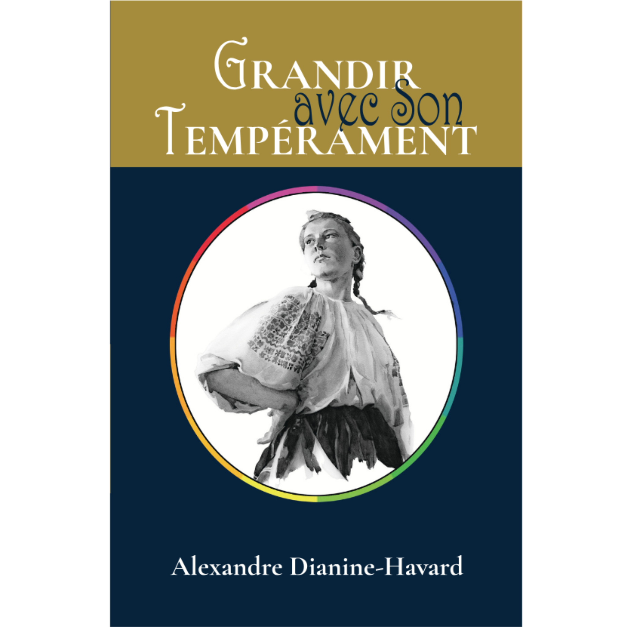 Grandir Avec Son Tempérament (French Edition)